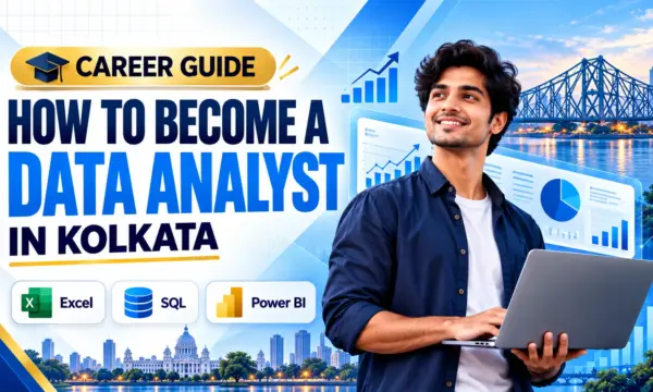 How to Become a Data Analyst in Kolkata | Kolkata Skills